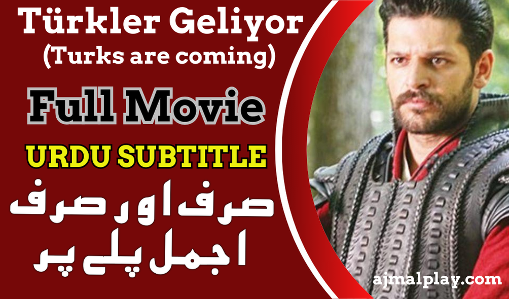 Türkler Geliyor (Turks are coming) with Urdu Subtitles Full Movie HD Ajmalplay