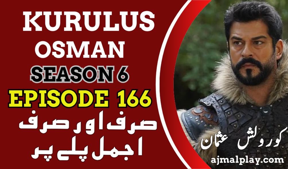 Kurulus Osman Season 6 Episode 166 with Urdu Subtitles