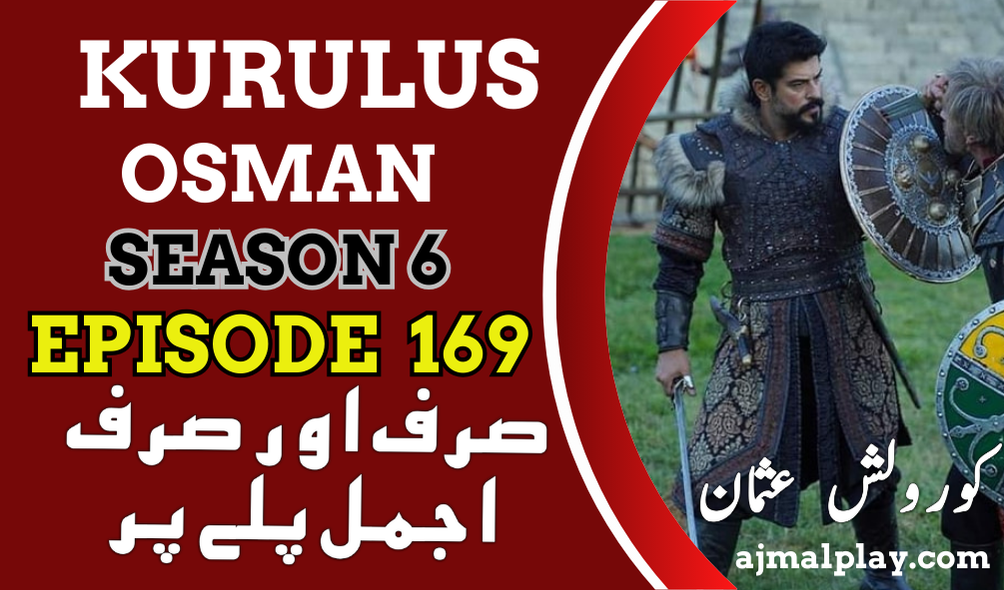 Kurulus Osman Season 6 Episode 169 With Urdu Subtitle