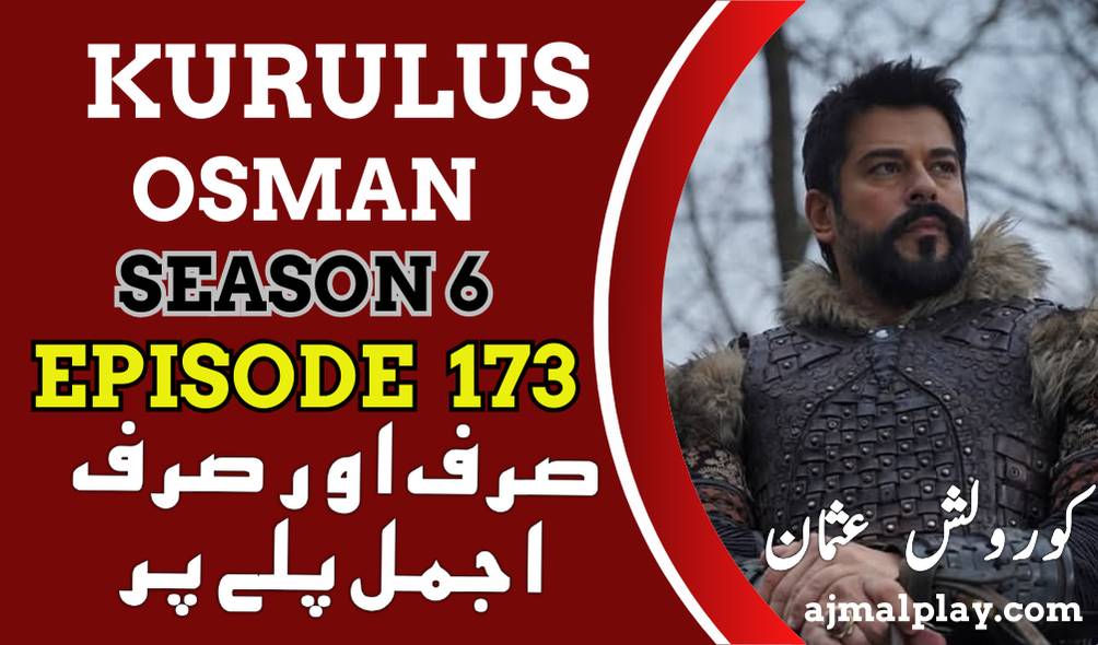 Kurulus Osman Season 6 Episode 173 With Urdu Subtitle
