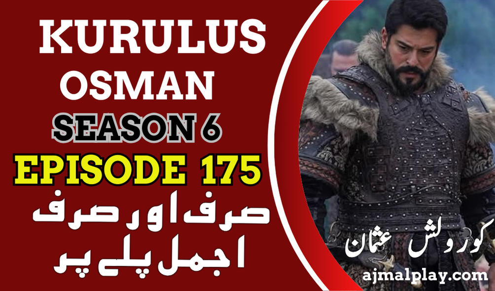 Kurulus Osman Season 6 Episode 175 With Urdu Subtitle