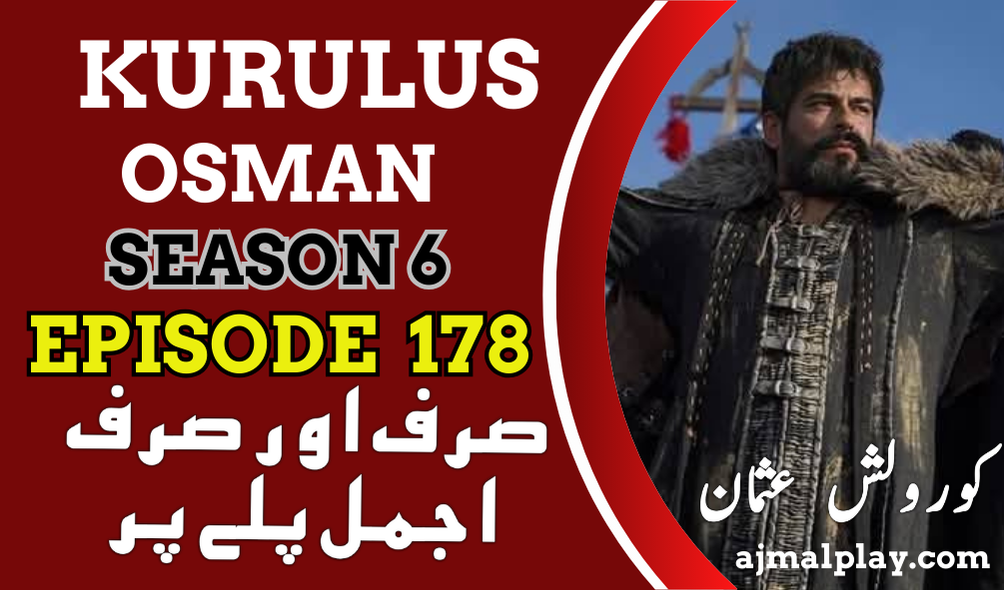 Kurulus Osman Season 6 Episode 178 With Urdu Subtitle