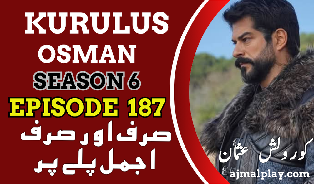 Kurulus Osman Season 6 Episode 187 With Urdu Subtitle