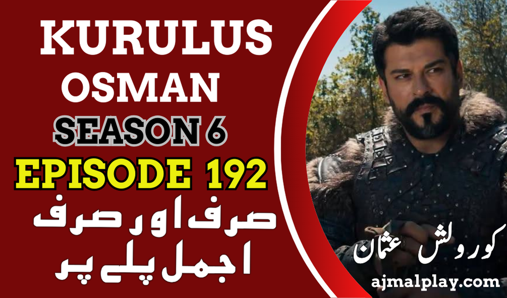 Kurulus Osman Season 6 Episode 192 With Urdu Subtitle