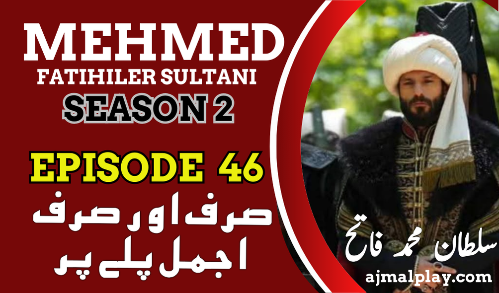 Sultan Muhammad Fateh Season 2 Episode 46 with Urdu Subtitles